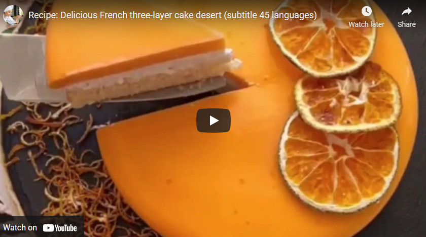 Recipe: Delicious French three-layer cake desert (subtitle 45 languages)